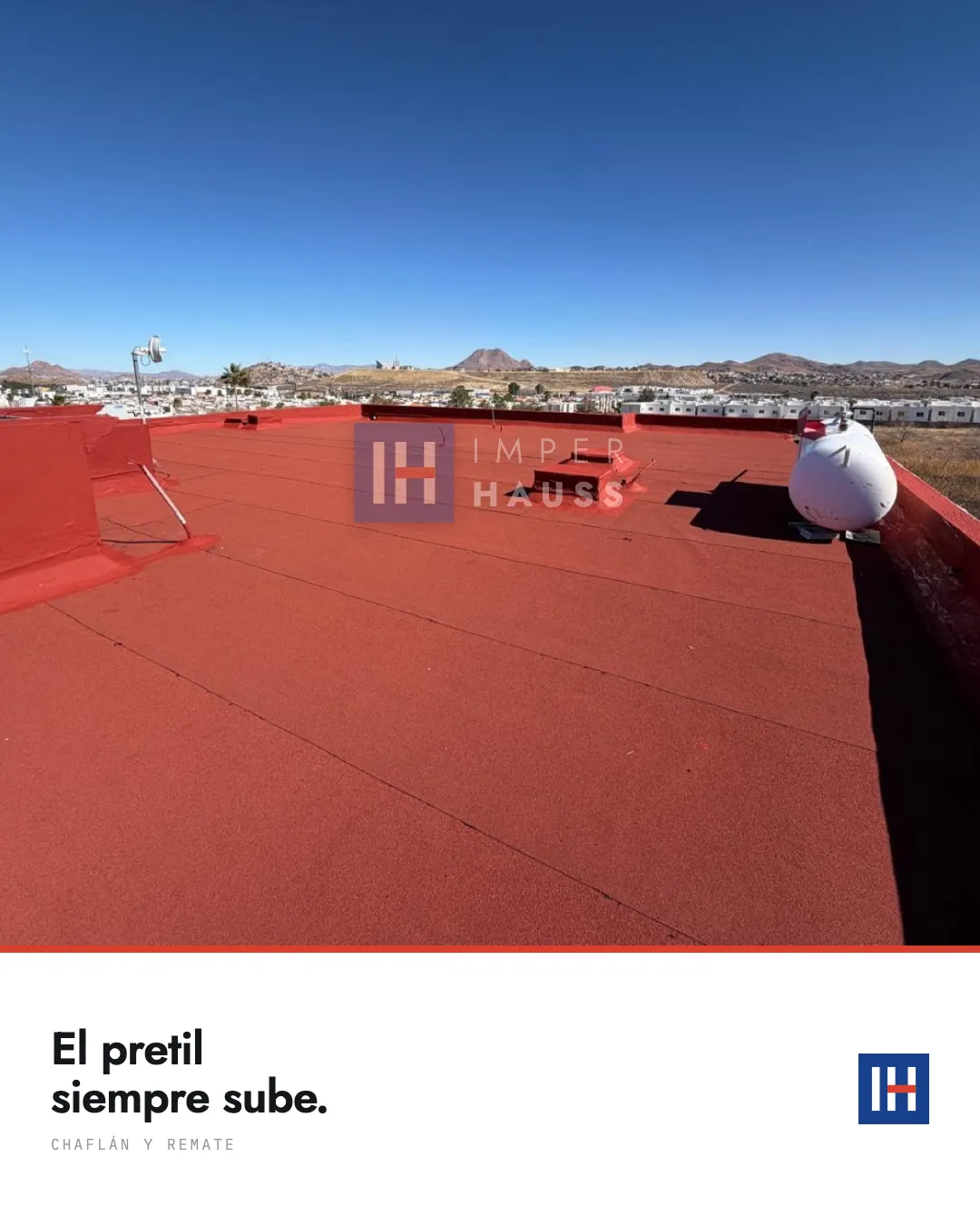 Pretil impermeabilizado con prefabricado terracota que sube por el muro, tanque de gas al fondo. Texto: "El pretil siempre sube".